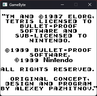 The GameByte emulator window. The graphics are finally properly rendering, showing Tetris's full copyright screen, but this time, with a nice, crisp, pixel rendering instead of being blurry while upscaling.